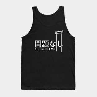 No Problemo In Japanese And Shrine symbol Tank Top